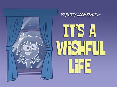 the fairly oddparents it's a wishful life|The Fairly OddParents .